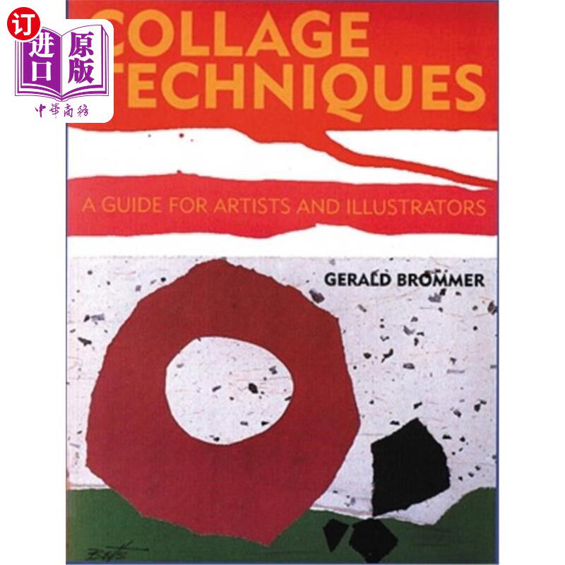 海外直订Collage Techniques: A Guide for Artists and Illustrators 拼贴技术:艺术家和插画家指南
