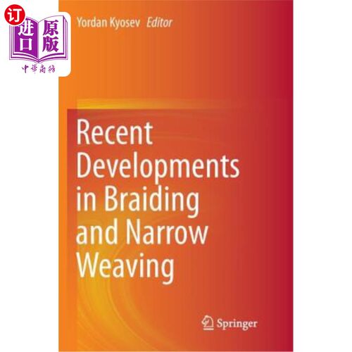 海外直订Recent Developments in Braiding and Narrow Weaving 编织和窄幅织造的较新进展