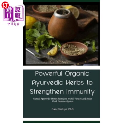 海外直订医药图书Powerful Organic Ayurvedic Herbs to Strengthen Immunity: Natural Ayurvedic Home  强大的有机阿育吠陀