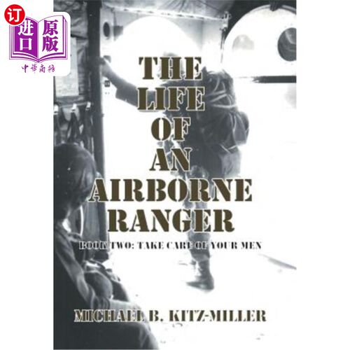 海外直订The Life of an Airborne Ranger: Book Two: Take Care of Your Men 空降骑兵的生活:第二册:照顾好你的人