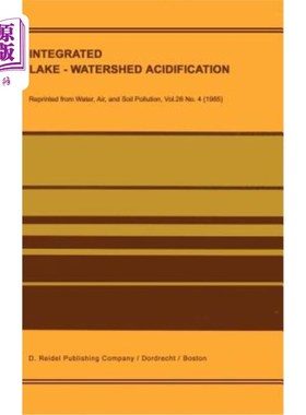 海外直订Integrated Lake-Watershed Acidification: Ilwas Project 湖泊-流域综合酸化:Ilwas项目