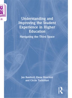 海外直订Understanding and Improving the Student Experience in Higher Education: Navigati 理解和改善高等教育中的学生