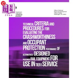 the 客运铁路车辆耐撞 and 交替设计 Occupan Crashworthiness Evaluating for Procedures Criteria 海外直订Technical