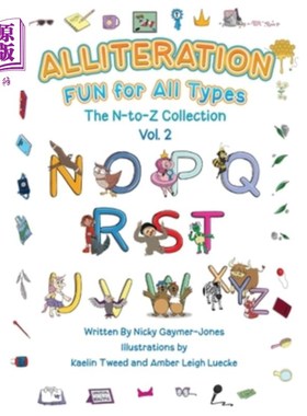 海外直订Alliteration Fun For All Types: Volume 2, The N to Z Collection 头韵的乐趣为所有类型：卷2，从N到Z集合
