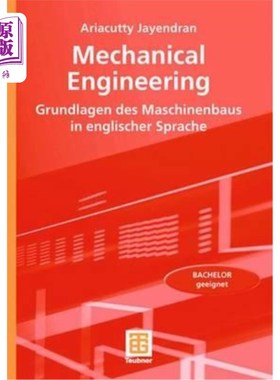 海外直订Mechanical Engineering: Grundlagen Des Maschinenbaus in Englischer Sprache 机械工程：英语中的Grundra