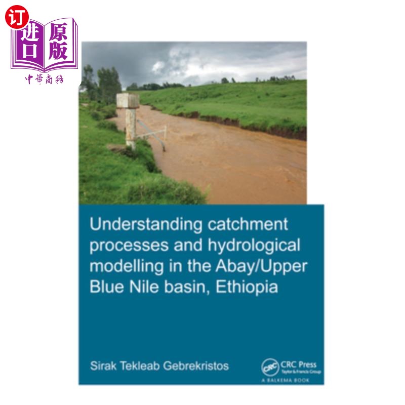 海外直订Understanding Catchment Processes and Hydrological Modelling in the Abay/Upper B 了解Abay/上青尼罗河流域的