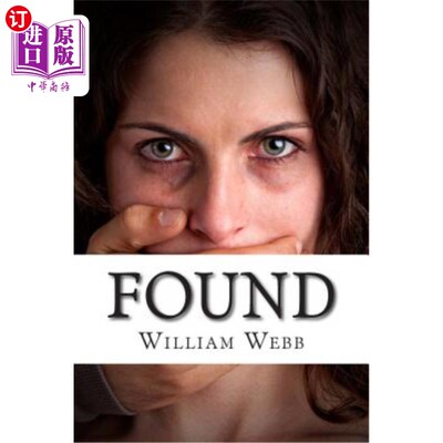 海外直订Found: 15 Stories about the Survival and Rescue of Kidnapping Victims 发现：15个关于绑架受害者生存和营救的