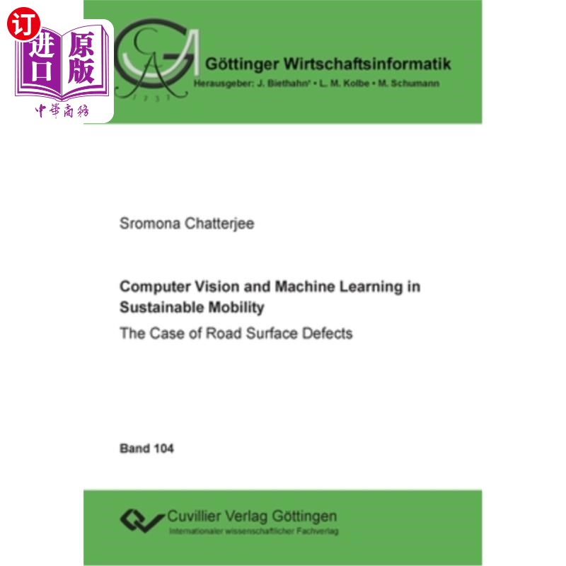 海外直订Computer Vision and Machine Learning in Sustainable Mobility: The Case of Road S 可持续移动中的计算机视觉和