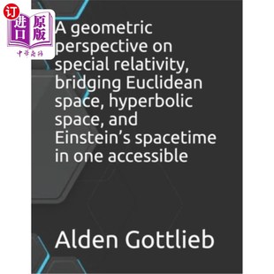 Euclidean geometric relativity 海外直订A space 几何透视 狭义相对论 perspective 将欧 special hyperbo bridging