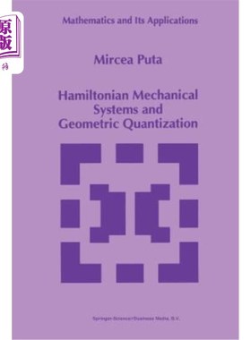 海外直订Hamiltonian Mechanical Systems and Geometric Quantization 哈密顿力学系统与几何量子化