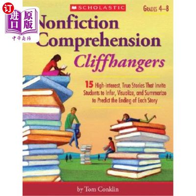 海外直订Nonfiction Comprehension Cliffhangers, Grades 4-8: 15 High-Interest True Stories 非小说理解悬崖峭壁，4-8年级