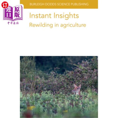 海外直订Instant Insights: Rewilding in Agriculture 即时洞察：农业中的野生化