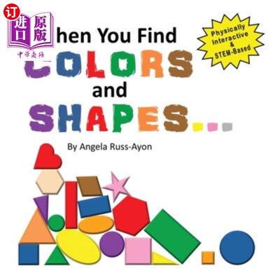 海外直订When You Find Colors and Shapes: A Physically Interactive Early STEM-Based Child 当你发现颜色和形状：物理互