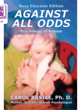 海外直订Against All Odds: The Psychology of Autism 排除万难:自闭症的心理学