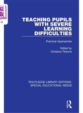 海外直订Teaching Pupils with Severe Learning Difficulties: Practical Approaches 教有严重学习困难的学生:实用的方法