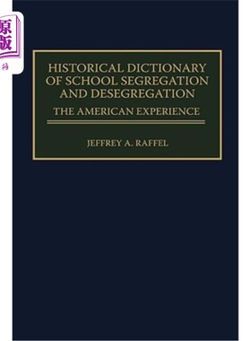 海外直订Historical Dictionary of School Segregation and Desegregation: The American Expe