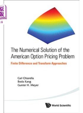 海外直订Numerical Solution of the American Option Pricing Problem, The: Finite Differenc 美式期权定价问题的数值解，