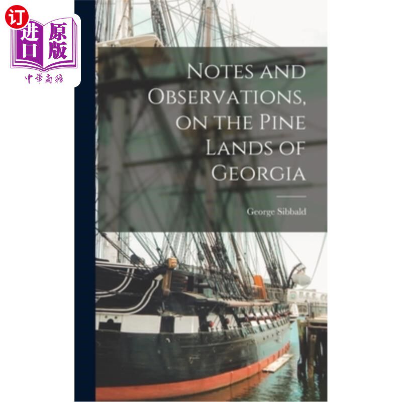 海外直订Notes and Observations, on the Pine Lands of Georgia 乔治亚州松树地的笔记和观察