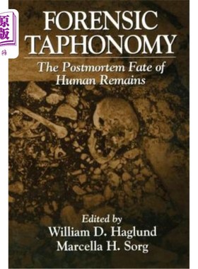 海外直订医药图书Forensic Taphonomy: The Postmortem Fate of Human Remains 法医埋葬学:人类遗骸的死后命运