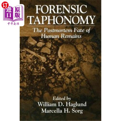 海外直订医药图书Forensic Taphonomy: The Postmortem Fate of Human Remains 法医埋葬学:人类遗骸的死后命运