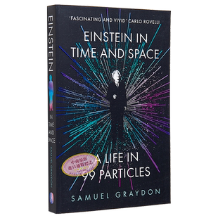 预售 时空中的爱因斯坦 99个粒子的生活 Einstein in Time and Space 英文原版 Samuel Graydon 理论物理学【中商原版】