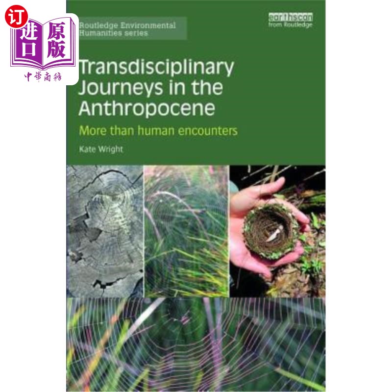 海外直订Transdisciplinary Journeys in the Anthropocene: More-Than-Human Encounters 人类世的跨学科旅程:超越人类的遭