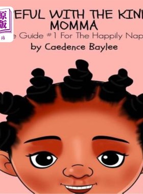 海外直订Careful With The Kinks, Momma: : Style Guide #1 For The Happily Nappy 妈妈，小心那些怪癖:快乐尿布的风格指南