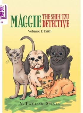 海外直订Maggie the Shih Tzu Detective: Volume I: Faith 西施侦探麦琪:第1卷:信仰