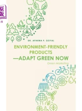 海外直订Environment-Friendly Products-Adapt Green Now: Green Marketing 环保产品适应绿色现在：绿色营销