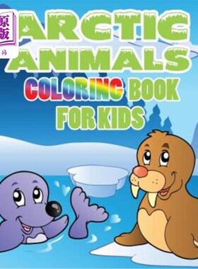 海外直订Arctic Animals: Coloring Book for Kids 北极动物：儿童彩绘书