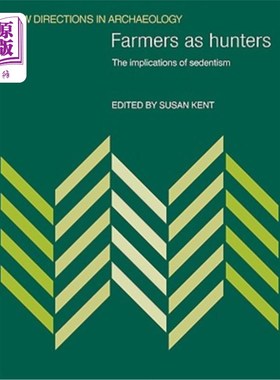 海外直订Farmers as Hunters: The Implications of Sedentism 作为猎人的农民:静坐主义的含义