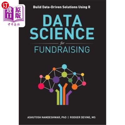 海外直订Data Science for Fundraising: Build Data-Driven Solutions Using R 筹资的数据科学：使用R构建数据驱动解决方案