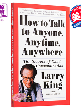 【中商原版】高效交流的秘诀 英文原版 How to Talk to Anyone, Anytime, Anywhere  Larry King  Crown Publications