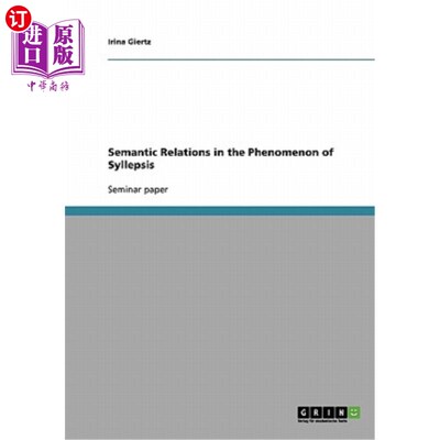海外直订Semantic Relations in the Phenomenon of Syllepsis Syllepsis现象中的语义关系