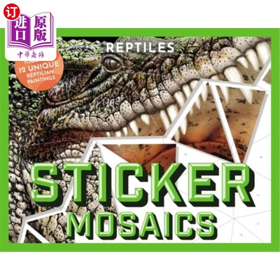 海外直订Sticker Mosaics: Reptiles: Sticker Together 12 Unique Reptilian Designs 贴纸马赛克:爬行动物:贴纸在一起12个