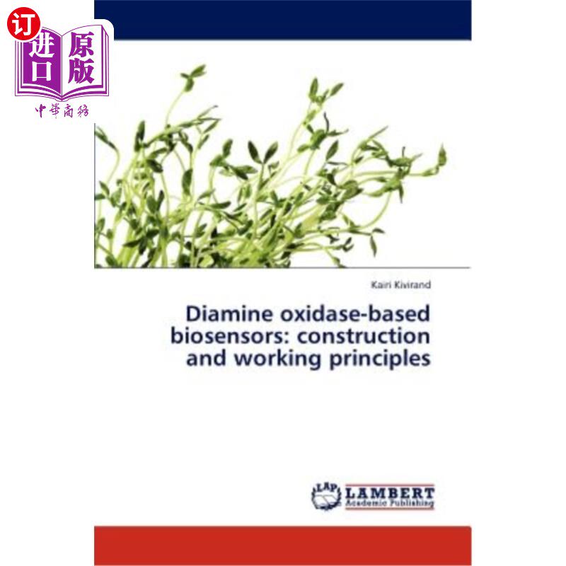 海外直订Diamine Oxidase-Based Biosensors: Construction and Working Principles 二胺氧化酶生物传感器的结构与工作原理
