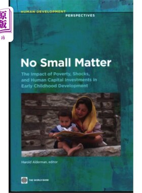 海外直订No Small Matter: The Impact of Poverty, Shocks, and Human Capital Investments in 非常重要：贫困、冲击和人力