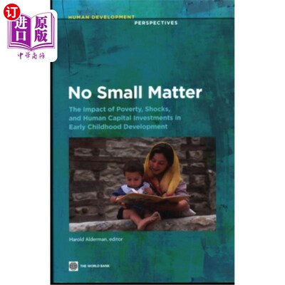 海外直订No Small Matter: The Impact of Poverty, Shocks, and Human Capital Investments in 非常重要：贫困、冲击和人力