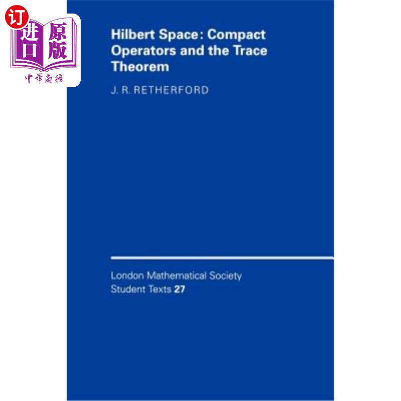 海外直订Hilbert Space: Compact Operators and the Trace Theorem 希尔伯特空间：紧致算子与迹定理