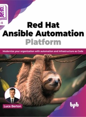 海外直订Red Hat Ansible Automation Platform: Modernize Your Organization with Automation 红帽自动化平台：将自动化和
