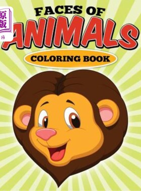 海外直订Faces Of Animals Coloring Book: Coloring Book 动物脸谱画册：画册