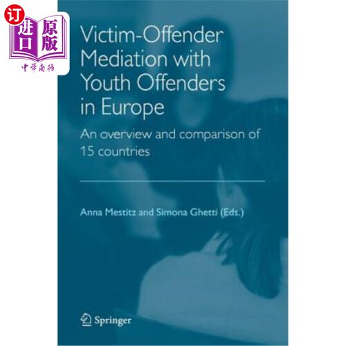 海外直订Victim-Offender Mediation with Youth Offenders in Europe: An Overview and Compar 欧洲青少年犯罪的刑事和解:1