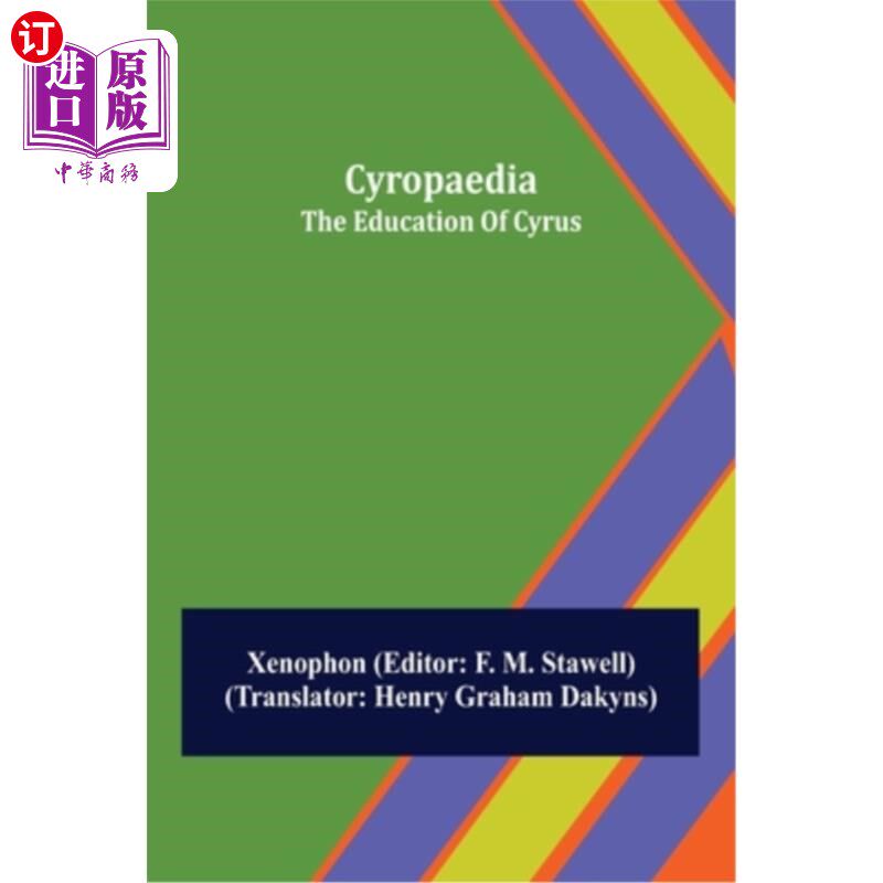海外直订Cyropaedia; The Education Of Cyrus 鲁士的;居鲁士的教育