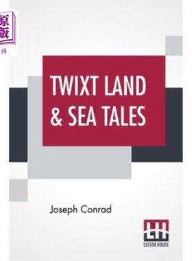 海外直订Twixt Land & Sea Tales: A Smile Of Fortune, The Secret Sharer, Freya Of The Seve 《海陆传说:幸运的微笑》《