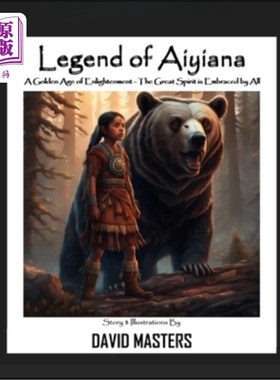 海外直订Legend of Aiyiana: A Golden Age of Enlightenment - The Great Spirit is Embraced  阿依亚娜传说：启蒙的黄金时