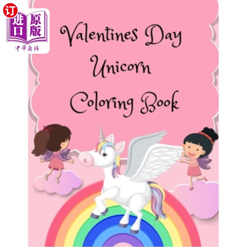 海外直订Valentines Day Unicorn Coloring Book: for kids Ages 4-8, Gift for Girls, Cute Un 情人节独角兽涂色书:4-8岁的