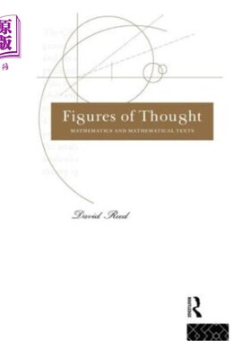 海外直订Figures of Thought: Mathematics and Mathematical Texts 思维的形象:数学和数学文本