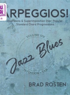 海外直订Arpeggios!: Inversions And Superimposition Over Popular Standard Chord Progressi 琶音！：流行标准和弦进行中