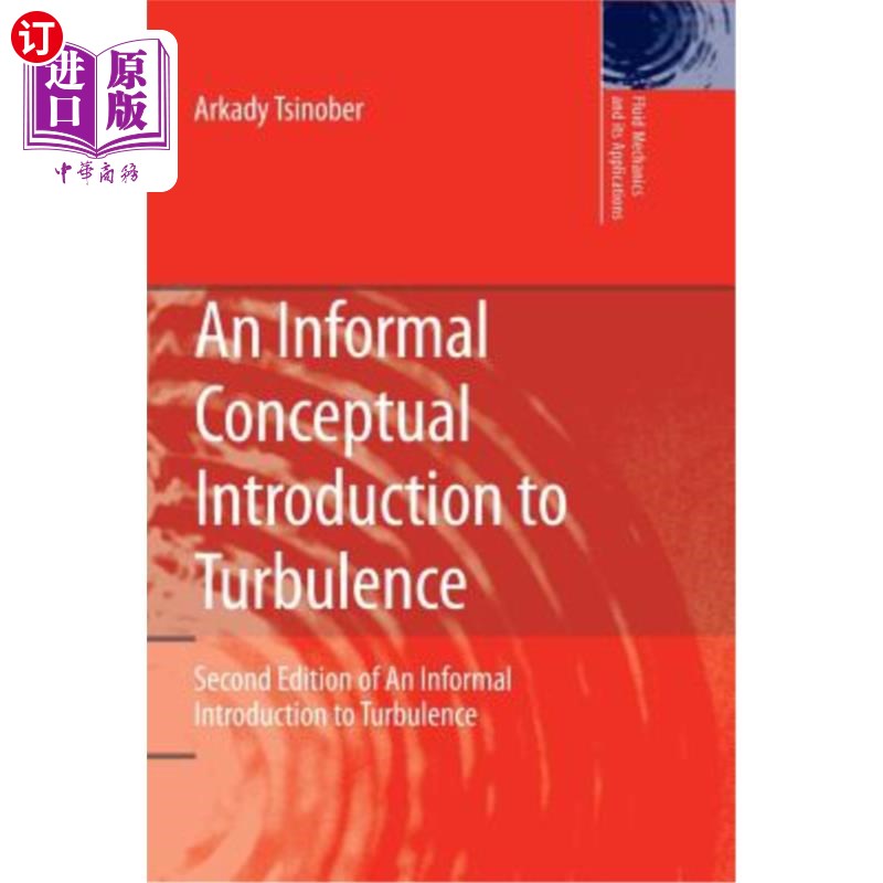 海外直订An Informal Conceptual Introduction to Turbulence: Second Edition of an Informal 湍流的非正式概念介绍:湍流