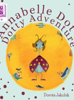 海外直订Annabelle Dot's Dotty Adventure 安娜贝尔·多蒂历险记